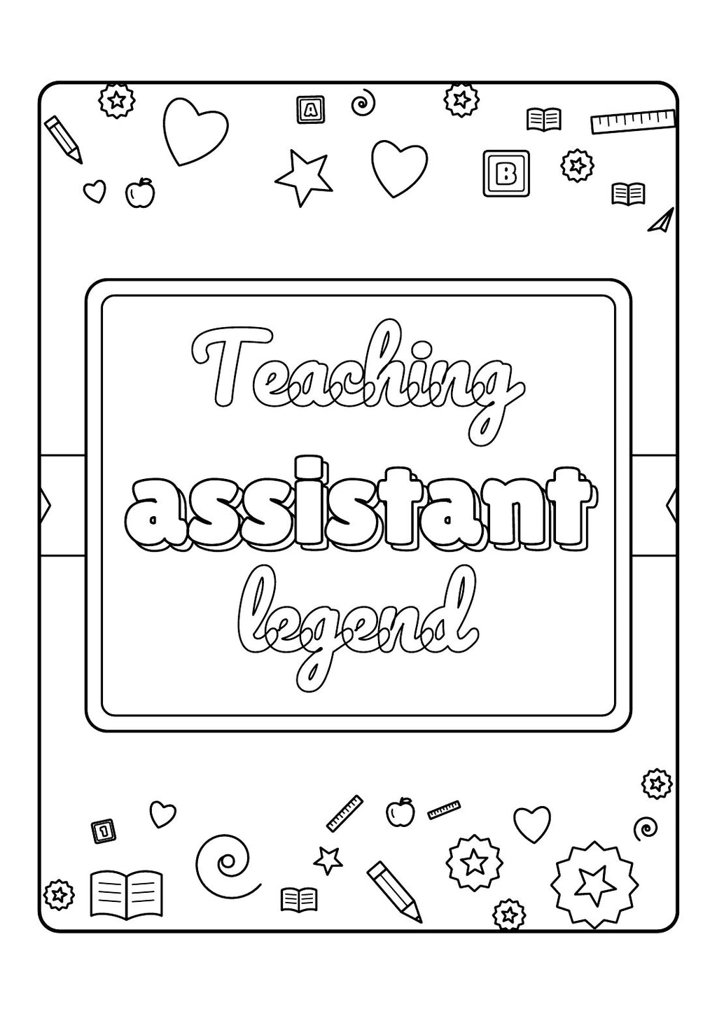 Teaching Assistant Legend – Printable Colouring Book