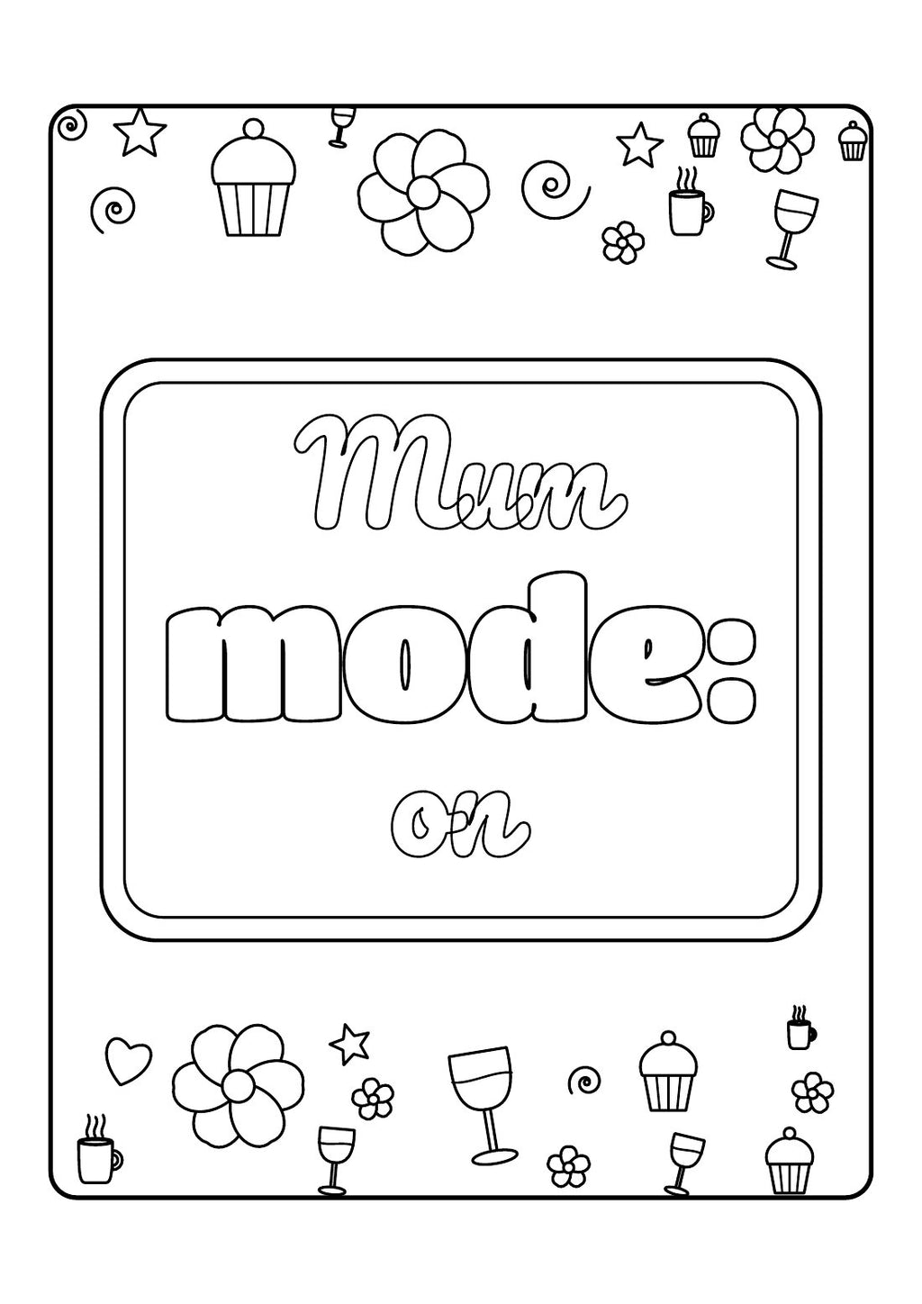 Mum Mode: On