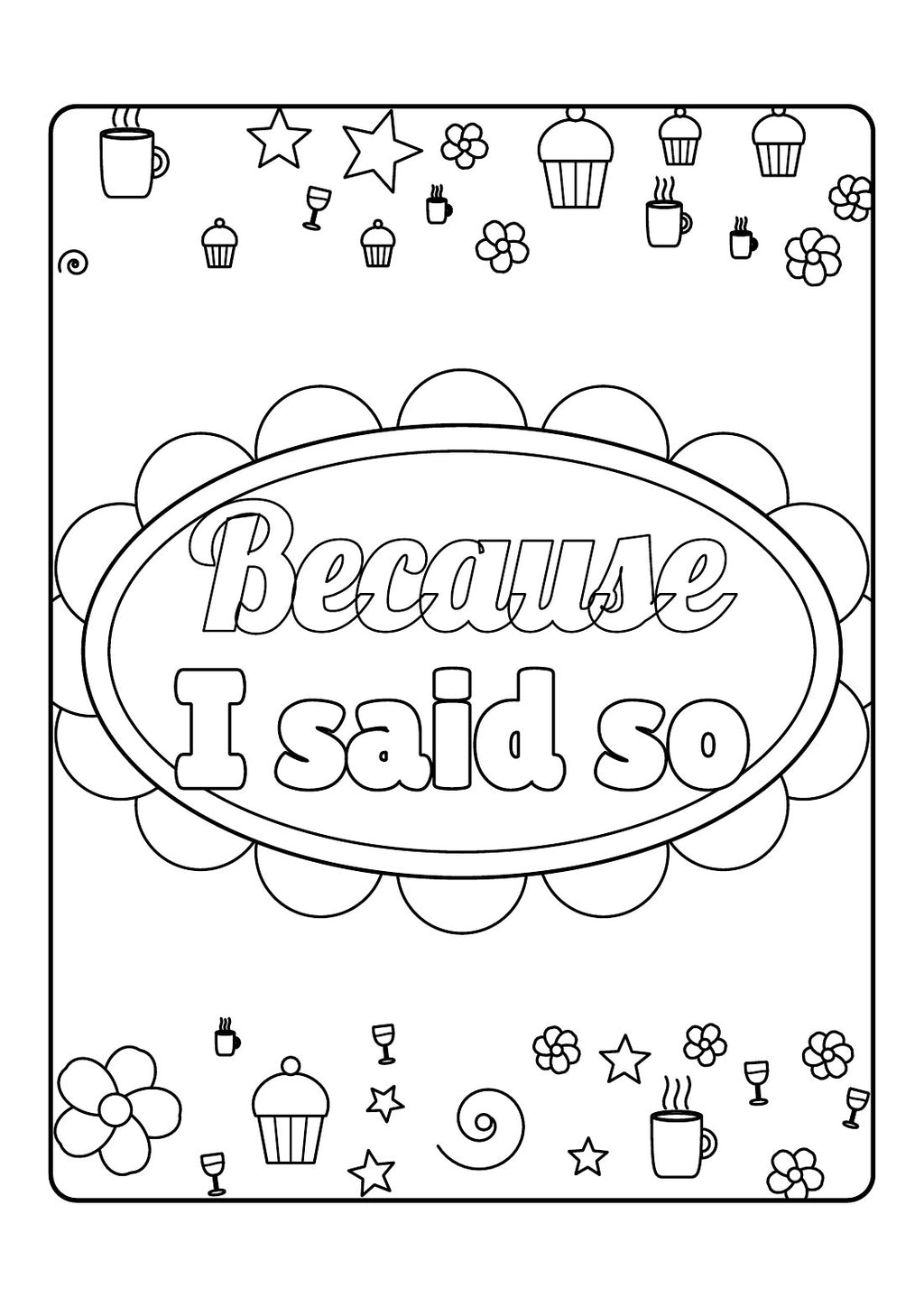Because I Said So